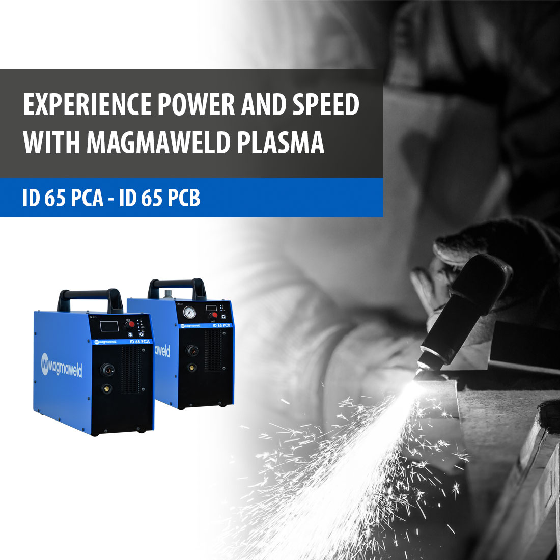 Experience Power and Speed with Magmaweld Plasma